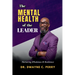 The Mental Health of the Leader: Nurturing Wholeness and Resilience