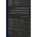 A Textbook in the Principles of Science Teaching
