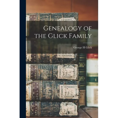 Genealogy of the Glick Family