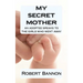 My Secret Mother an adoptee speaks to the girls who went away