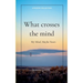 What crosses the mind
