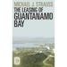 The Leasing of Guantanamo Bay