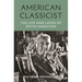 American Classicist: The Life and Loves of Edith Hamilton