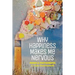 Why Happiness Makes Me Nervous