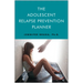 The Adolescent Relapse Prevention Planner