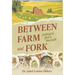Between Farm and Fork: Journey to Find a True Path