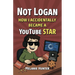 Not Logan: How I Accidentally Became A YouTube Star