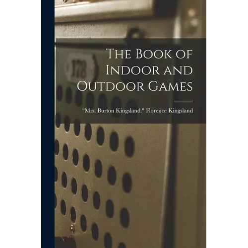 The Book of Indoor and Outdoor Games