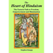 The Heart of Hinduism: The Eastern Path to Freedom, Empowerment and Illumination