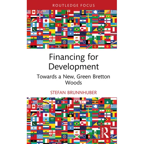 Financing for Development: Towards a New, Green Bretton Woods