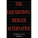 The Liquidation/Merger Alternative