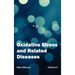 Oxidative Stress and Related Diseases: Volume II