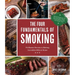 The Four Fundamentals of Smoking: Pit Master Secrets to Making Incredible BBQ at Home
