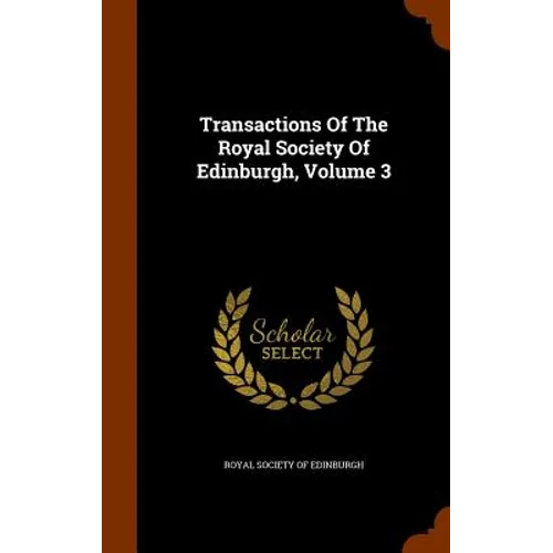 Transactions Of The Royal Society Of Edinburgh, Volume 3
