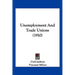Unemployment And Trade Unions (1910)