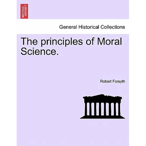 The principles of Moral Science.