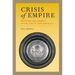 Crisis of Empire: Doctrine and Dissent at the End of Late Antiquity Volume 52