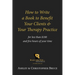 How to Write a Book to Benefit Your Clients & Your Therapy Practice