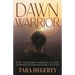 Dawn Warrior: The modern mama's guide to harnessing your power and creating a life you love