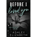 Before I Loved You