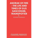 Anorak of Fire - The Life and Times of Gus Gascoigne, Trainspotter