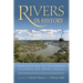 Rivers in History: Perspectives on Waterways in Europe and North America