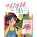 Migraine and Mia