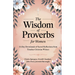 The Wisdom of Proverbs for Women: 31-Day Devotionals of Sacred Reflections from Timeless Christian Writers