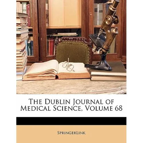 The Dublin Journal of Medical Science, Volume 68