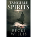 Tangible Spirits