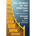 The Degrees of the Spiritual Life, Volume One: A Method of Directing Souls according to their Progress in Virtue