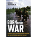 Born from War: A Soldier's Quest to Understand Vietnam, Iraq, and the Generational Impact of Conflict