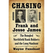 Chasing Frank and Jesse James: The Bungled Northfield Bank Robbery and the Long Manhunt