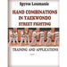 Hand Combinations in Taekwondo Street Fighting: Training and Applications