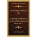 The World As Will And Idea: Containing Supplements To Part Of The Second Book And To The Third And Fourth Books Of Volume One V3