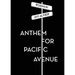 Anthem for Pacific Avenue