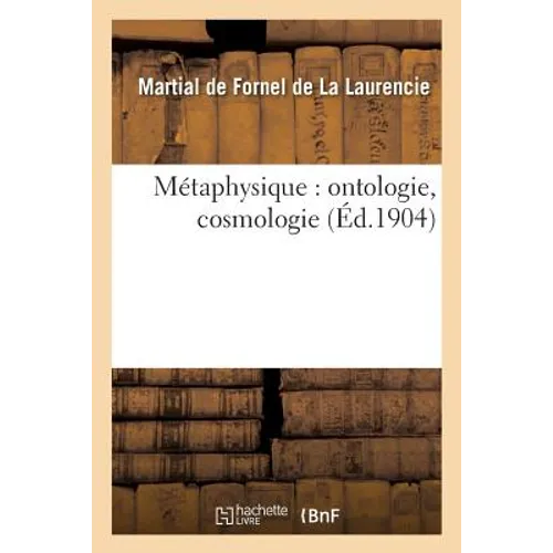 Métaphysique: Ontologie, Cosmologie