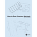 How to Be a Quantum Mechanic