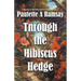 Through the Hibiscus Hedge