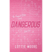 Dangerous