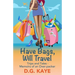 Have Bags, Will Travel: Trips and Tales - Memoirs of an Over-packer