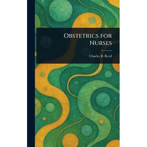 Obstetrics for Nurses