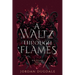 A Waltz Through Flames