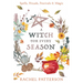A Witch for Every Season: Spells, Rituals, Festivals & Magic
