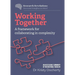 Working Together: A framework for collaborating in complexity