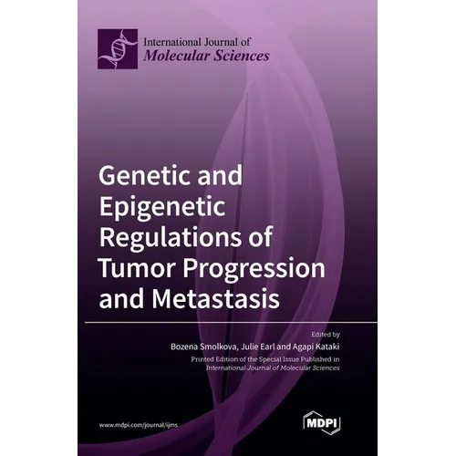 Genetic and Epigenetic Regulations of Tumor Progression and Metastasis