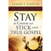 Stay the Course and Stick with the True Gospel