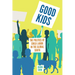 Good Kids: The Politics of Child Labor in the Global South