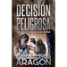 Decisión Peligrosa: Un thriller psicológico de acción y suspense