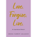 Love. Forgive. Live.: An Inspirational Memoir